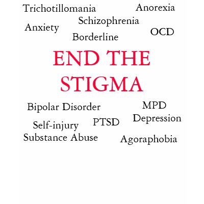 End the Stigma T Shirt by SarahMc138