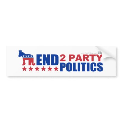 End Two Party Politics Bumper Stickers