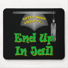 End Up In Jail Mouse Pad
