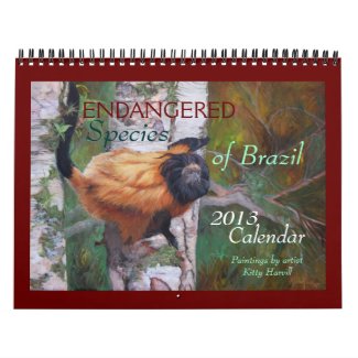 &quot;ENDANGERED Species of Brazil&quot; 2013 Calendar