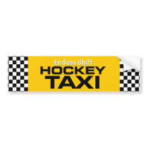 Endless Shift Hockey Taxi bumper stickers by eBrushDesign Endless Shift Hockey Taxi bumper stickers