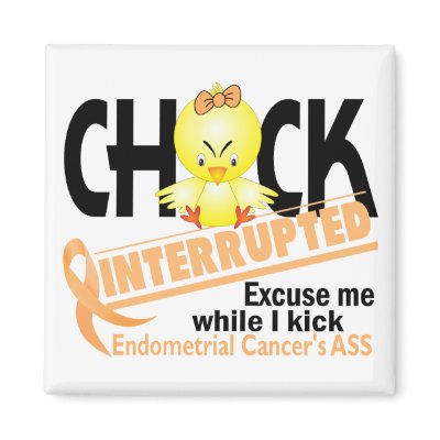 Endometrial Cancer Chick Interrupted 2 Fridge Magnet
