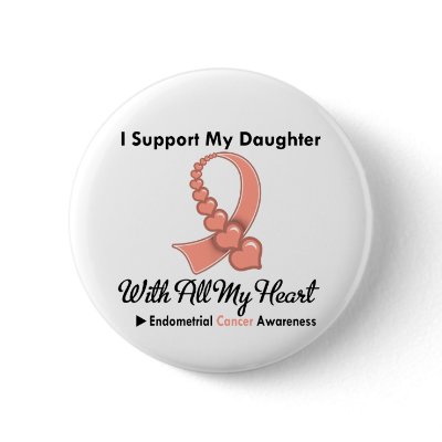 Endometrial Cancer I Support My Daughter Pin