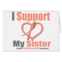 Endometrial Cancer I Support My Sister Card