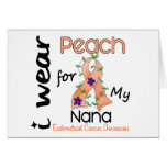 Endometrial Cancer I Wear Peach For My Nana 43 Cards