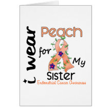 Endometrial Cancer I Wear Peach For My Sister 43 Greeting Cards