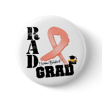 Endometrial Cancer Radiation Therapy RAD Grad Pinback Button