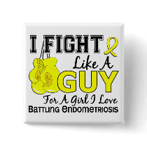Endometriosis Fight Like A Guy 15 Button
