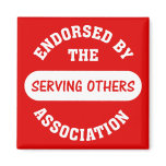 Endorsed by the Serving Others Association Fridge Magnet