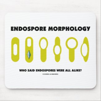 Endospore Morphology Who Said Endospores Were All mousepad