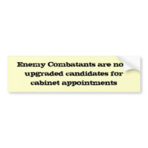 Enemy Combatants are now upgraded candidates fo... Bumper Sticker
