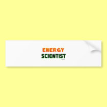 Energy Scientist bumper stickers