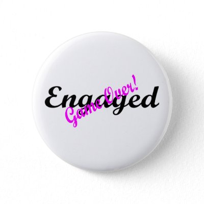 Engaged Game Over Pinback Buttons