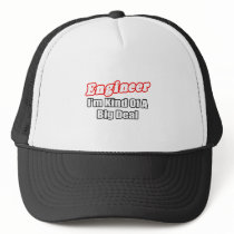 Engineer...Big Deal hats by engineershirts Engineer...Big Deal hats