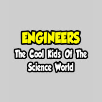 Engineers...Cool Kids of Science World Shirts