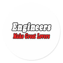 Engineers Make Great Lovers stickers by engineershirts Engineers Make Great Lovers stickers