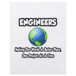 Engineers...Making the World a Better Place flyers