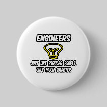 Engineers...Regular People, Only Smarter Pin