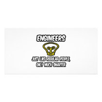 Engineers...Regular People, Only Smarter Customized Photo Card