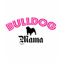 English Bulldog Mama T Shirt