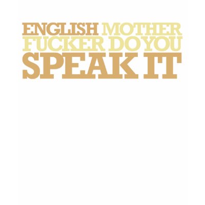 english_mother_fucker_do_you_speak_it_ts