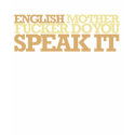 ENGLISH MOTHER FUCKER DO YOU SPEAK IT t-shirts by jarrattmoody ENGLISH MOTHER FUCKER DO YOU SPEAK IT t-shirts