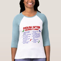 ENGLISH SETTER Property Laws 2 t-shirts
