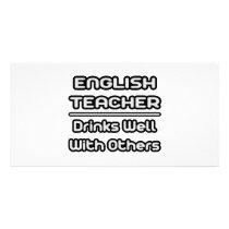 English Teacher...Drinks Well With Others photo cards
