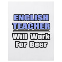 English Teacher...Will Work For Beer flyers