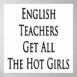 English Teachers Get All The Hot Girls Print