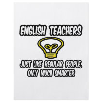 English Teachers...Like Regular People, Smarter Flyers
