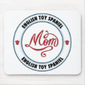 ENGLISH TOY SPANIEL mom mousepad