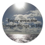 Enjoy even the simple things in life sticker
