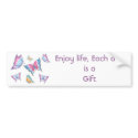 Enjoy life, Each day is a Gift bumper stickers