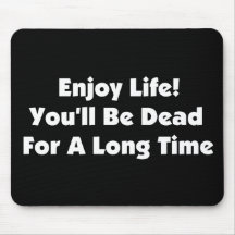 Enjoy Life Mouse Pads