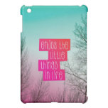 Enjoy little things quote text ipad mini case