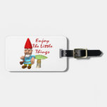 Enjoy The Little Things Gnome luggage tags
