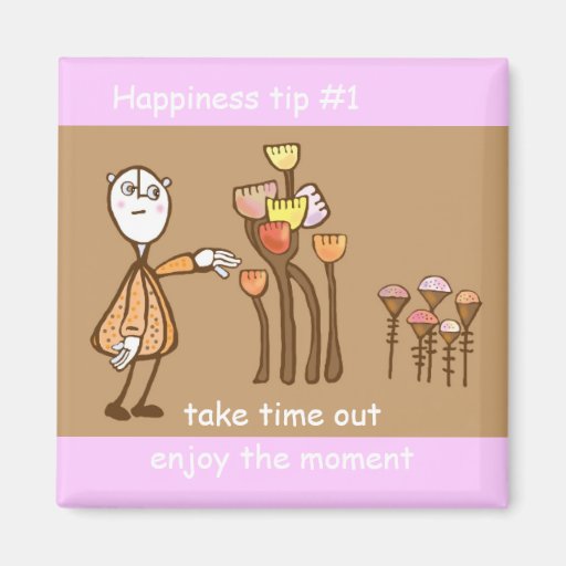 enjoy the moment fridge magnet