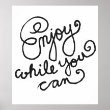Enjoy While You Can 1 Posters