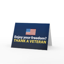 Enjoy Your Freedom? Thank a Veteran. Card