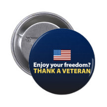 Enjoy Your Freedom? Thank a Veteran. Pins
