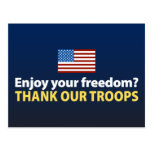 Enjoy Your Freedom? Thank Our Troops Postcards