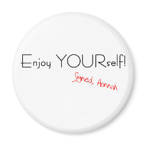 Enjoy YOURself! Magnet
