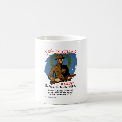 Enlist For The Infantry -- WWI Coffee Mug