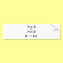 Enough is Enough bumper stickers