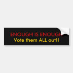 Enough is Enough Bumper Stickers