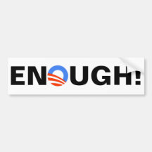 Enough of Obama Bumper Stickers