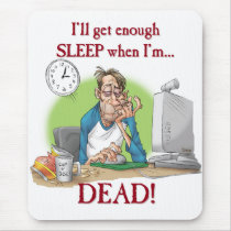 Enough sleep mousepads by len_simon Enough sleep mousepads