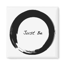 Enso with Just Be Refrigerator Magnet