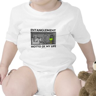 Entanglement Motto Of My Life (Quantum Physics) Tee Shirt